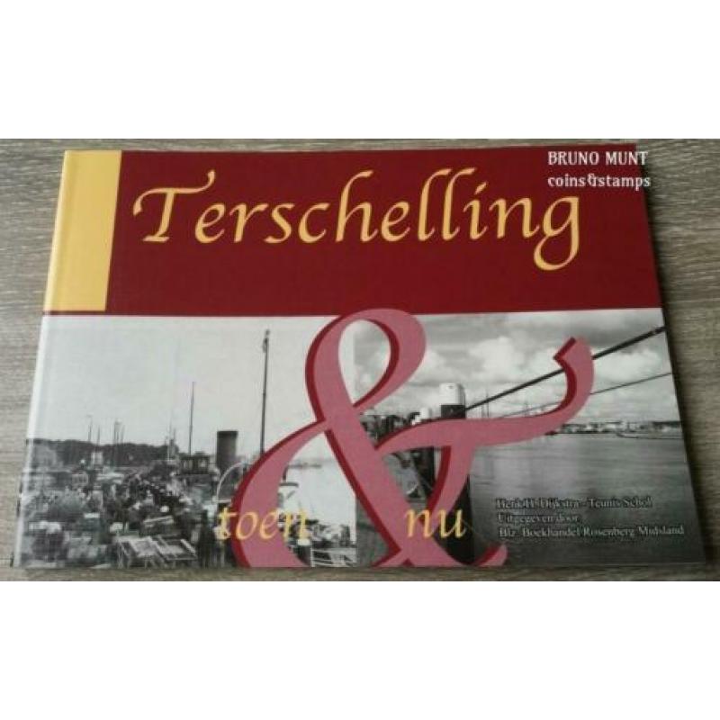 Terschelling Toen & Nu - Dijkstra Henk H, Teunis Schol