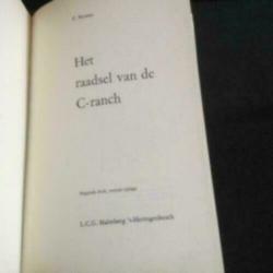 Het raadsel van de C- Ranch ..... Deel 32 arendsoog ??
