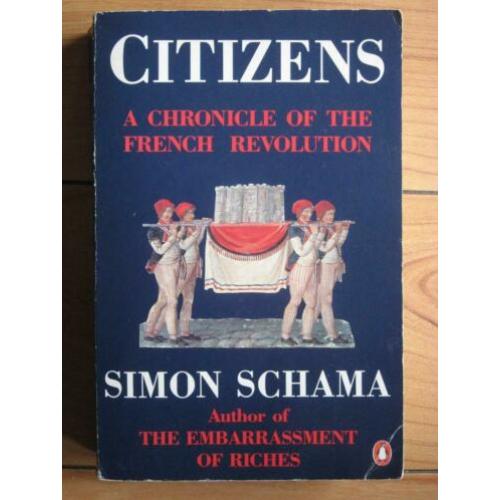 Simon Schama - Citizens A Chronicle of the French Revolution