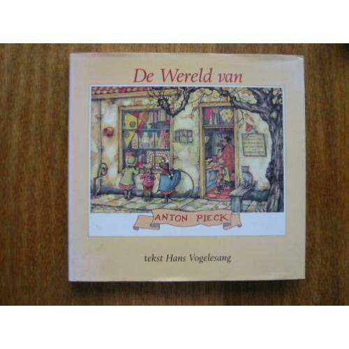 De wereld van Anton Pieck - Hans Vogelesang