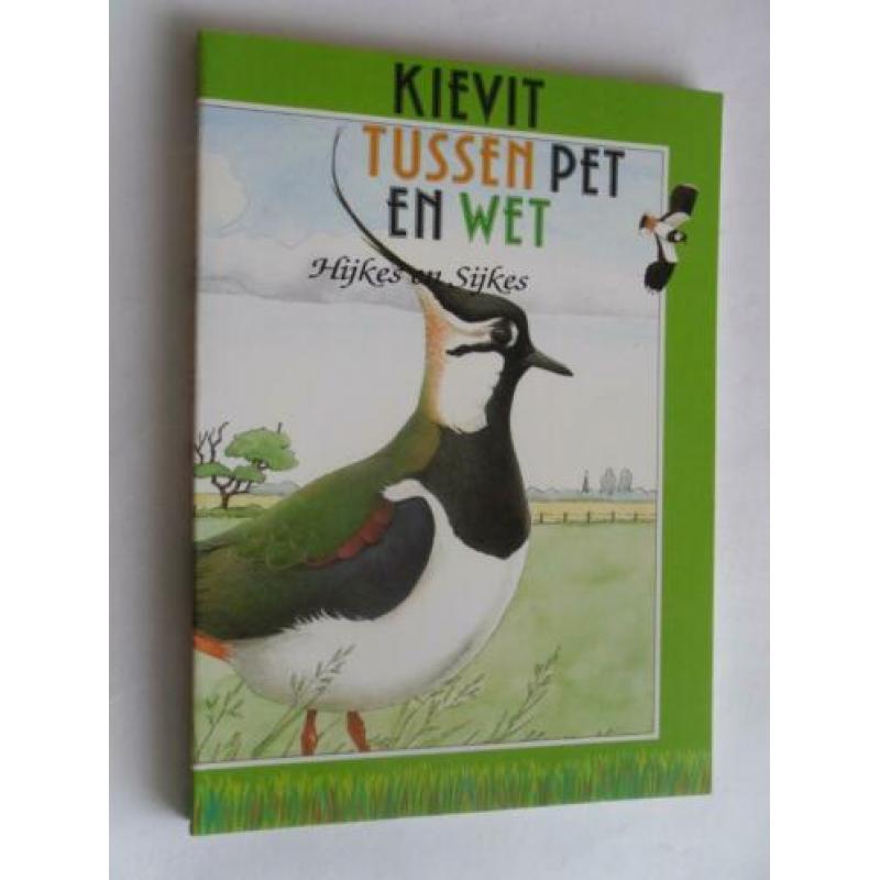 Kievit tussen pet en wet Hijkes en Sijkes , Sake Roodbergen