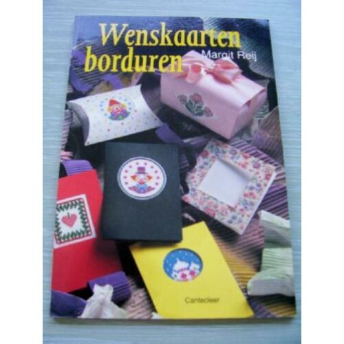 Wenskaarten Borduren. Door: Margit Reij 47 Pagina’s Wenskaa