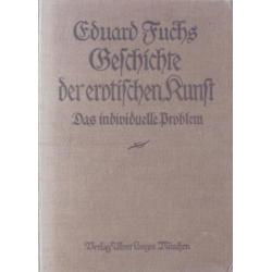 Eduard Fuchs - Geschichte der erotischen Kunst 1908/'23/'26