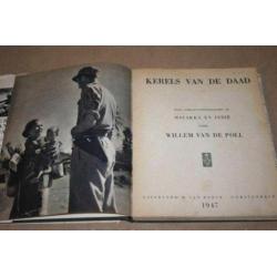 Kerels van de daad - Oorlogsvrijwilligers Indonesië - 1947 !