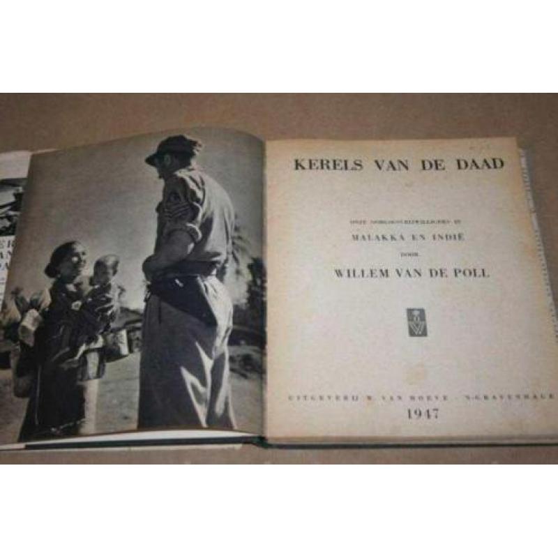 Kerels van de daad - Oorlogsvrijwilligers Indonesië - 1947 !
