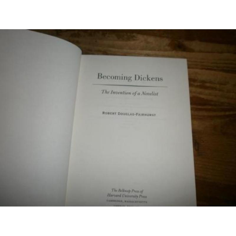becoming dickens the invention of a novalist